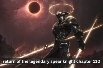 Return of the Legendary Spear Knight Chapter 110