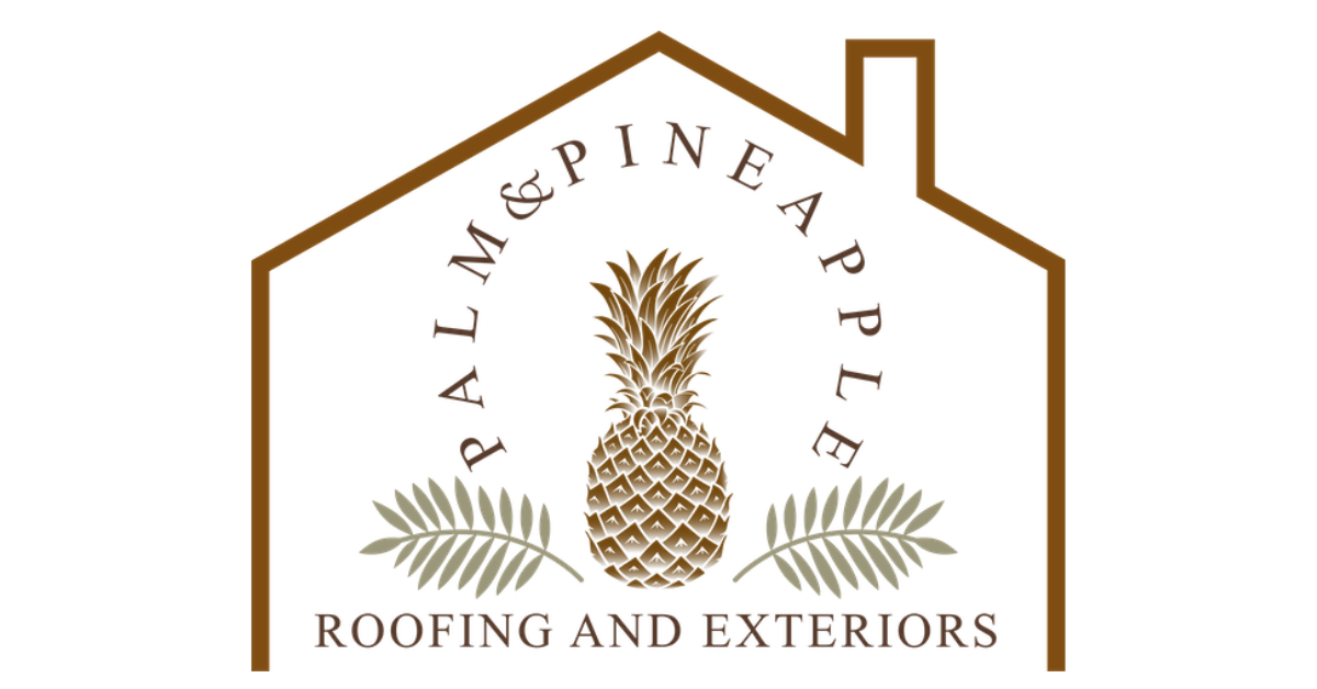 Palm & Pineapple Roofing and Exteriors