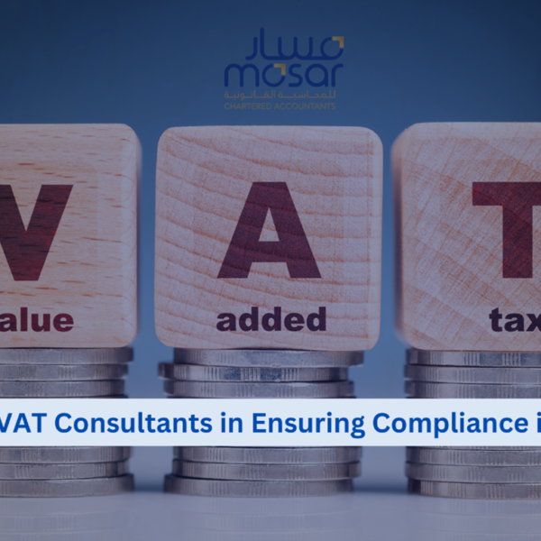 The Role of VAT Consultants in Ensuring Compliance in the UAE