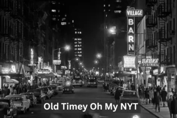 Old Timey Oh My NYT