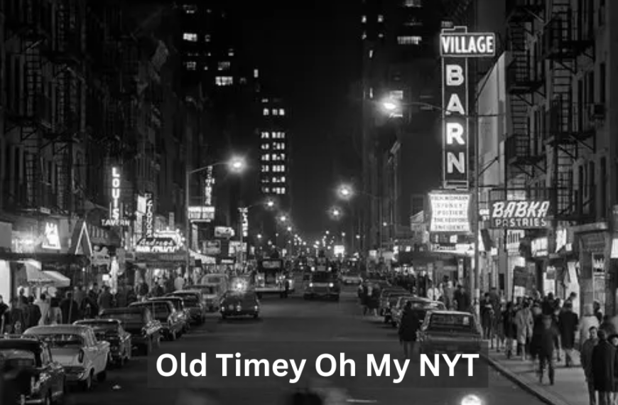 Old Timey Oh My NYT