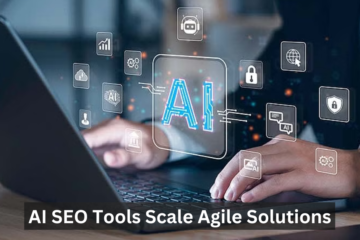 AI SEO Tools Scale Agile Solutions