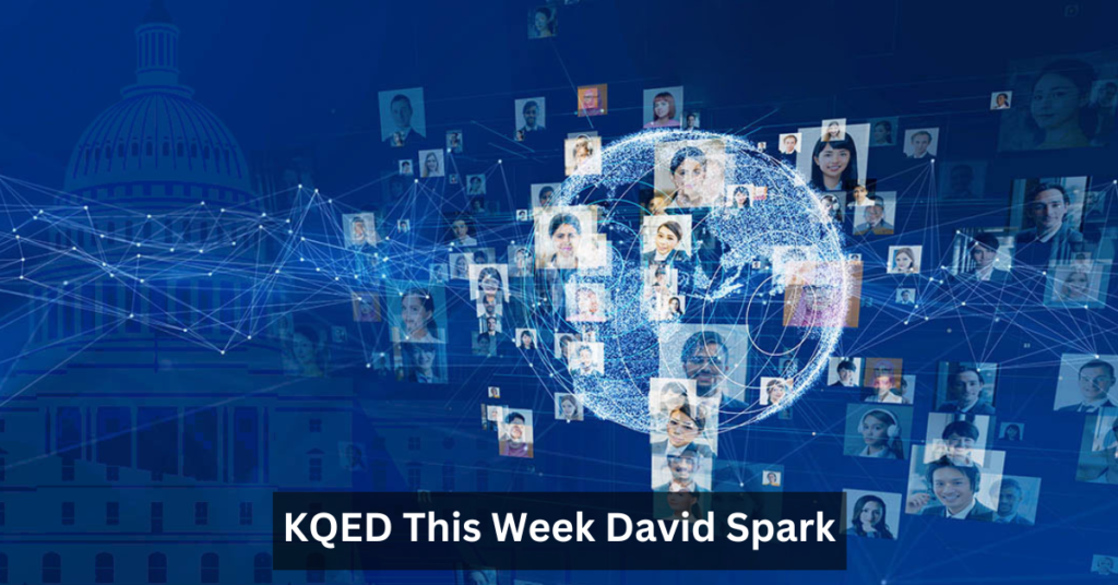 Kqed This Week David Spark