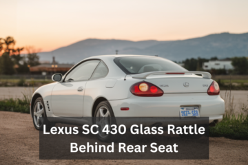 Lexus SC 430 Glass Rattle Behind Rear Seat