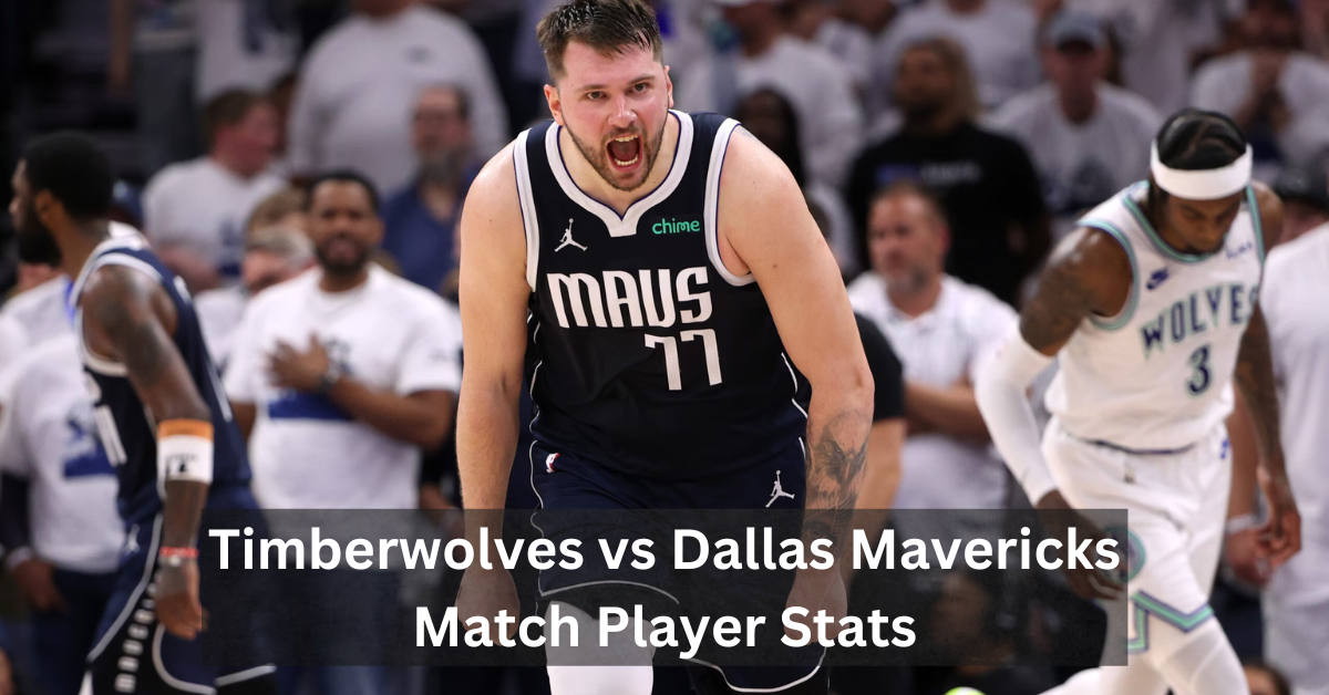 Timberwolves vs Dallas Mavericks Match Player Stats