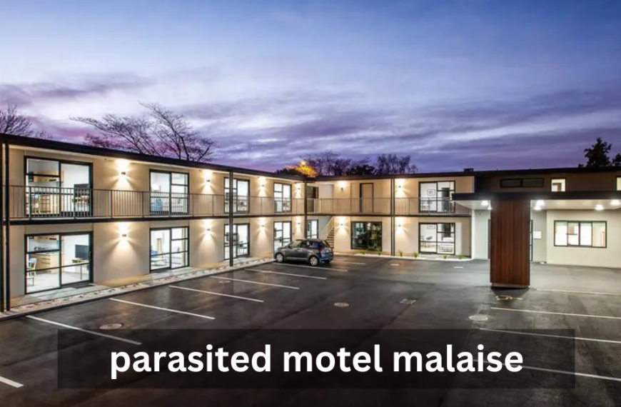 Parasited Motel Malaise: Symptoms, Causes, and Prevention