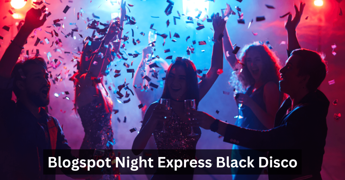 Blogspot Night Express Black Disco