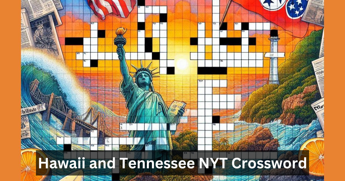 Hawaii and Tennessee NYT Crossword